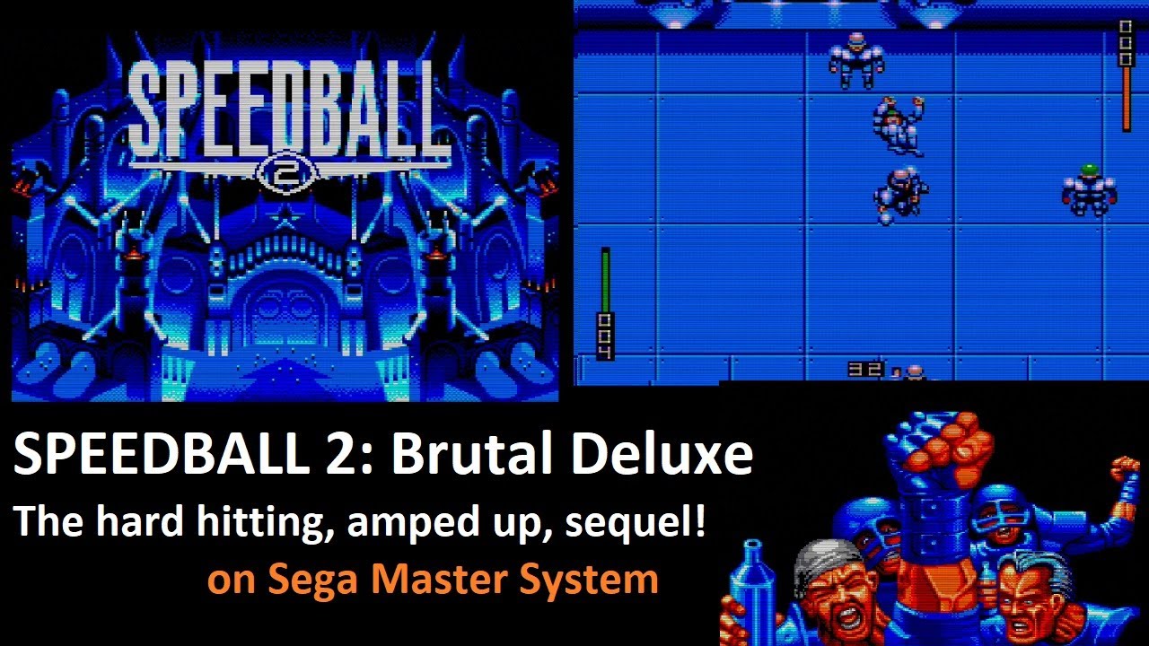 Speedball 2 : Brutal Deluxe - the smash hit Sequel - on Sega Master System