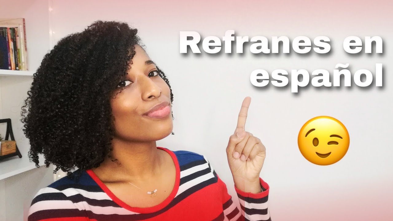 12 refranes populares en español // 12 popular sayings in Spanish 😉