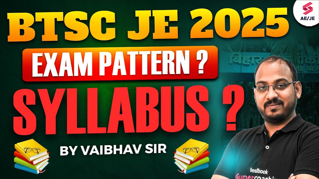 BTSC JE New Vacancy 2025 | BTSC JE Syllabus 2025? | BTSC JE Exam Pattern 2025? | by Vaibhav Sir