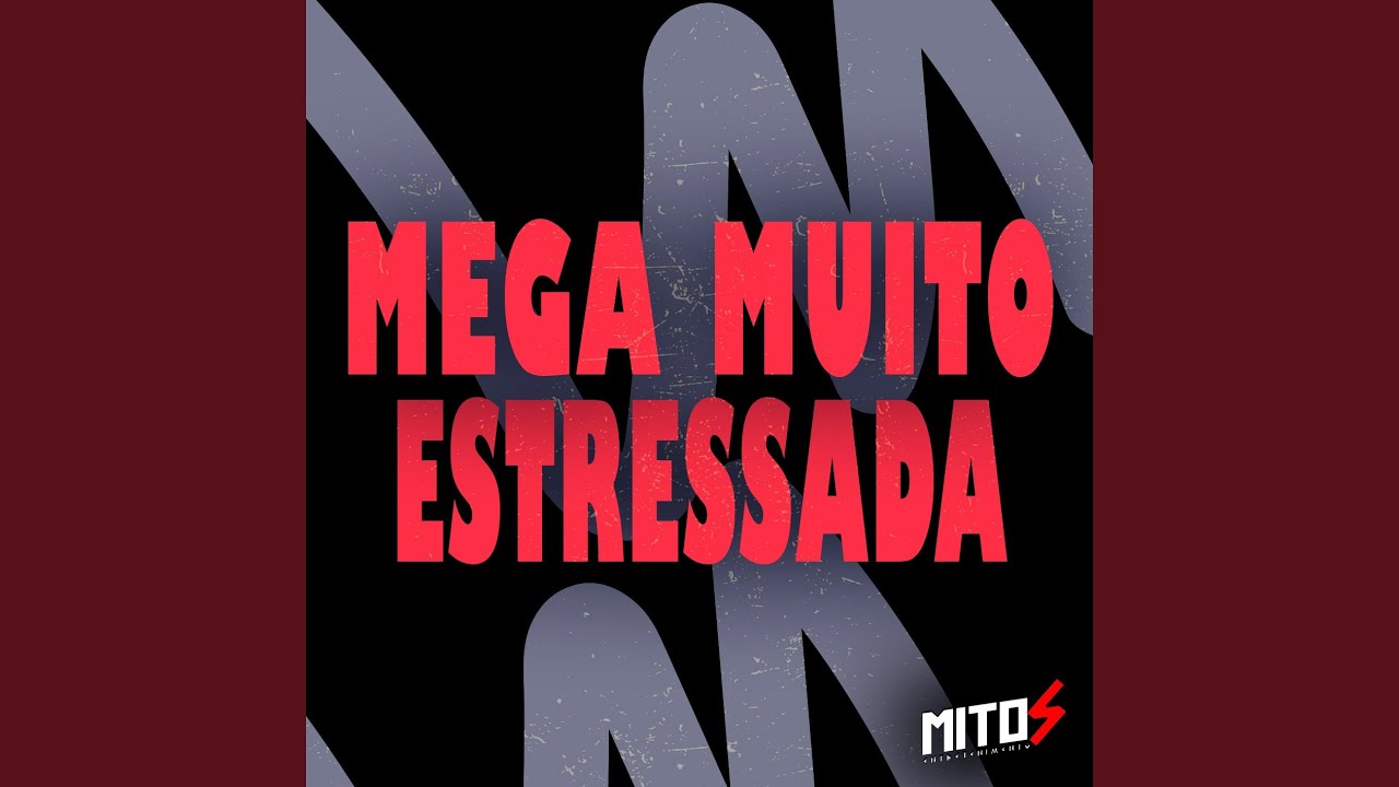 Mega Muito Estressada