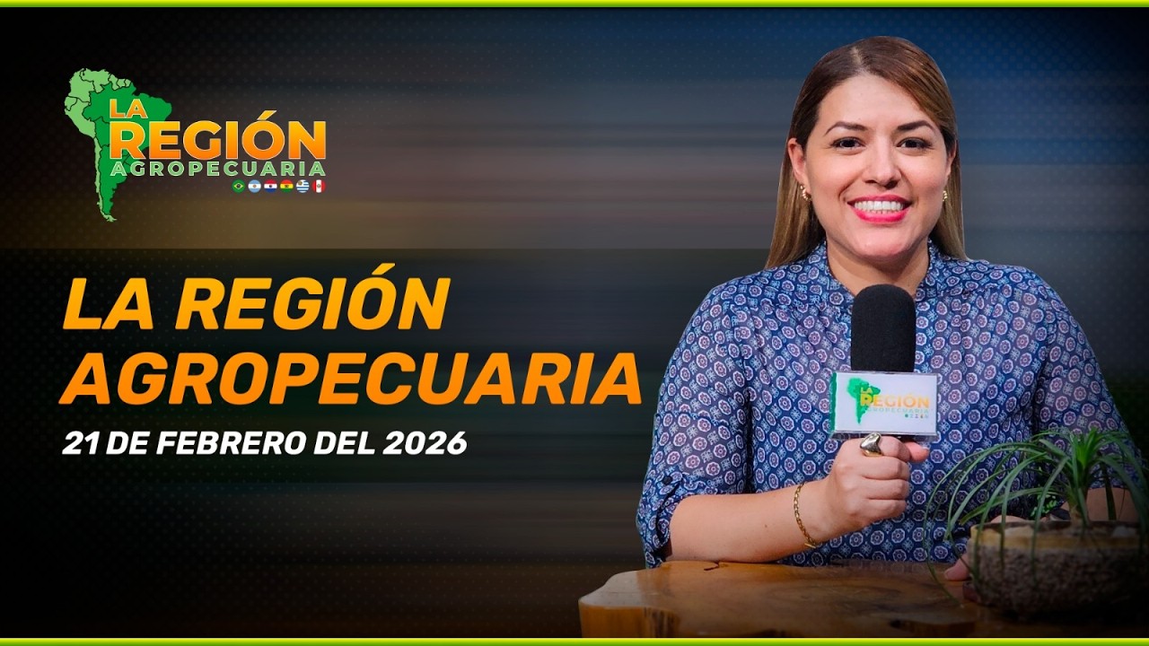 LA REGIÓN AGROPECUARIA 22 DE FEBRERO DEL 2026
