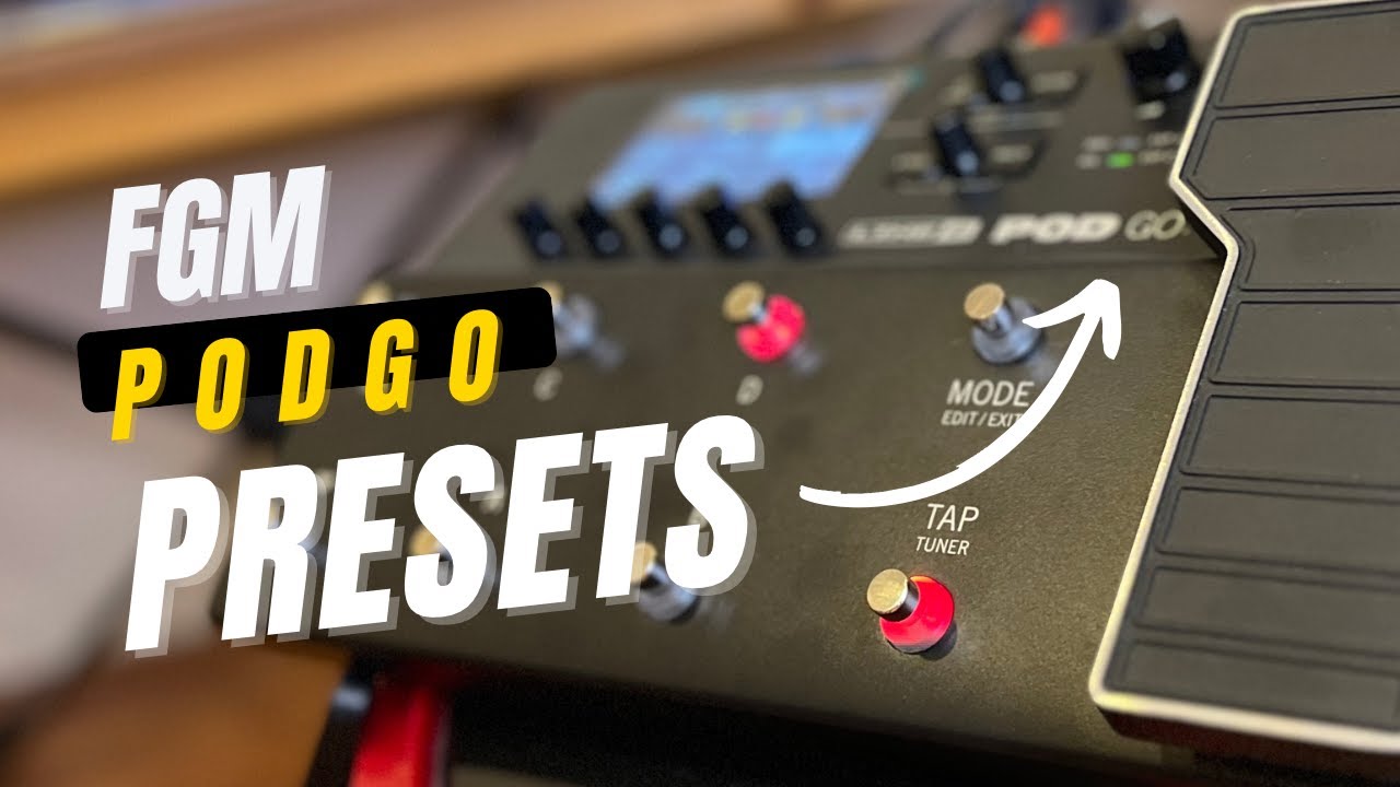 POD GO PRESETS / FELIPE GUZMAN