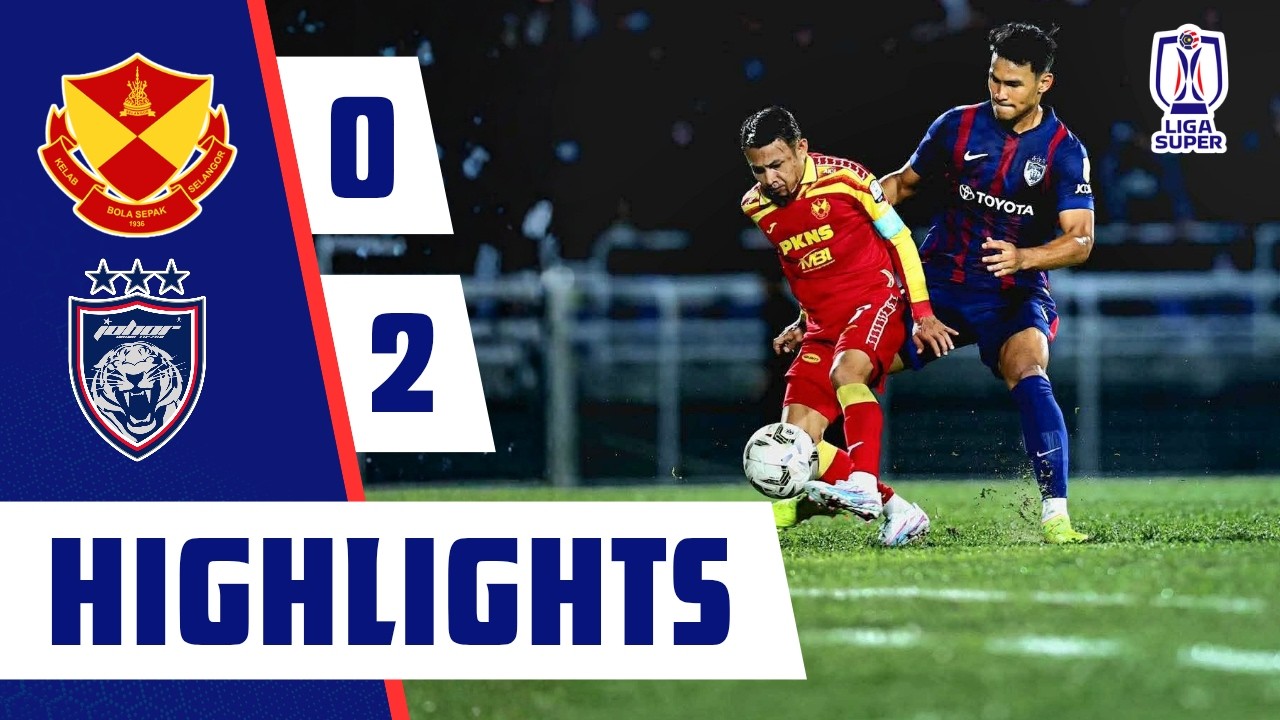 [4K] SELANGOR FC VS JDT FC 