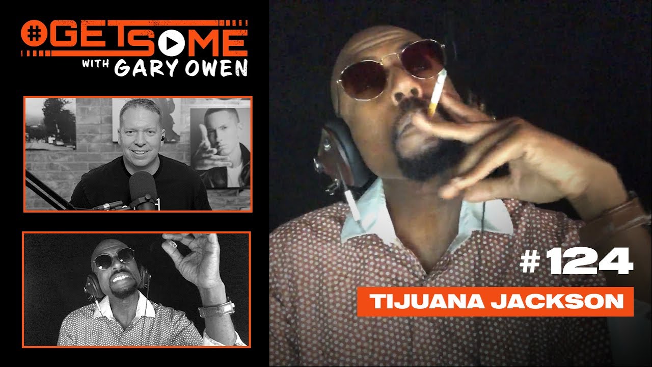 Tijuana Jackson | #GetSome Ep. 124 with Gary Owen