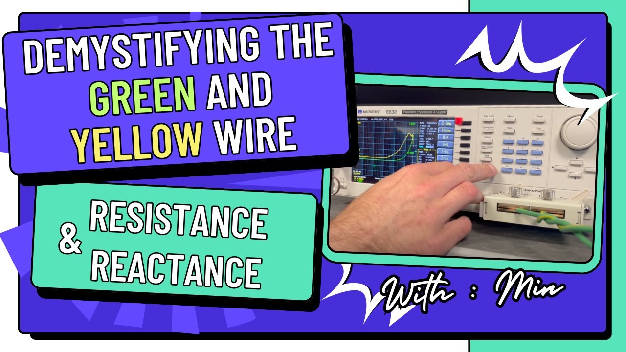 Demystifying EMC: the Green and Yellow wire (Resistance & Reactance)