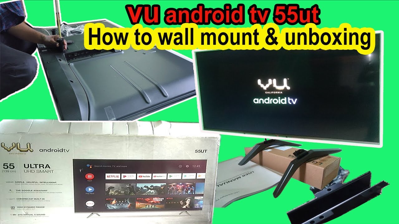 Vu android UHD smart TV 55 inch wall mount and unboxing