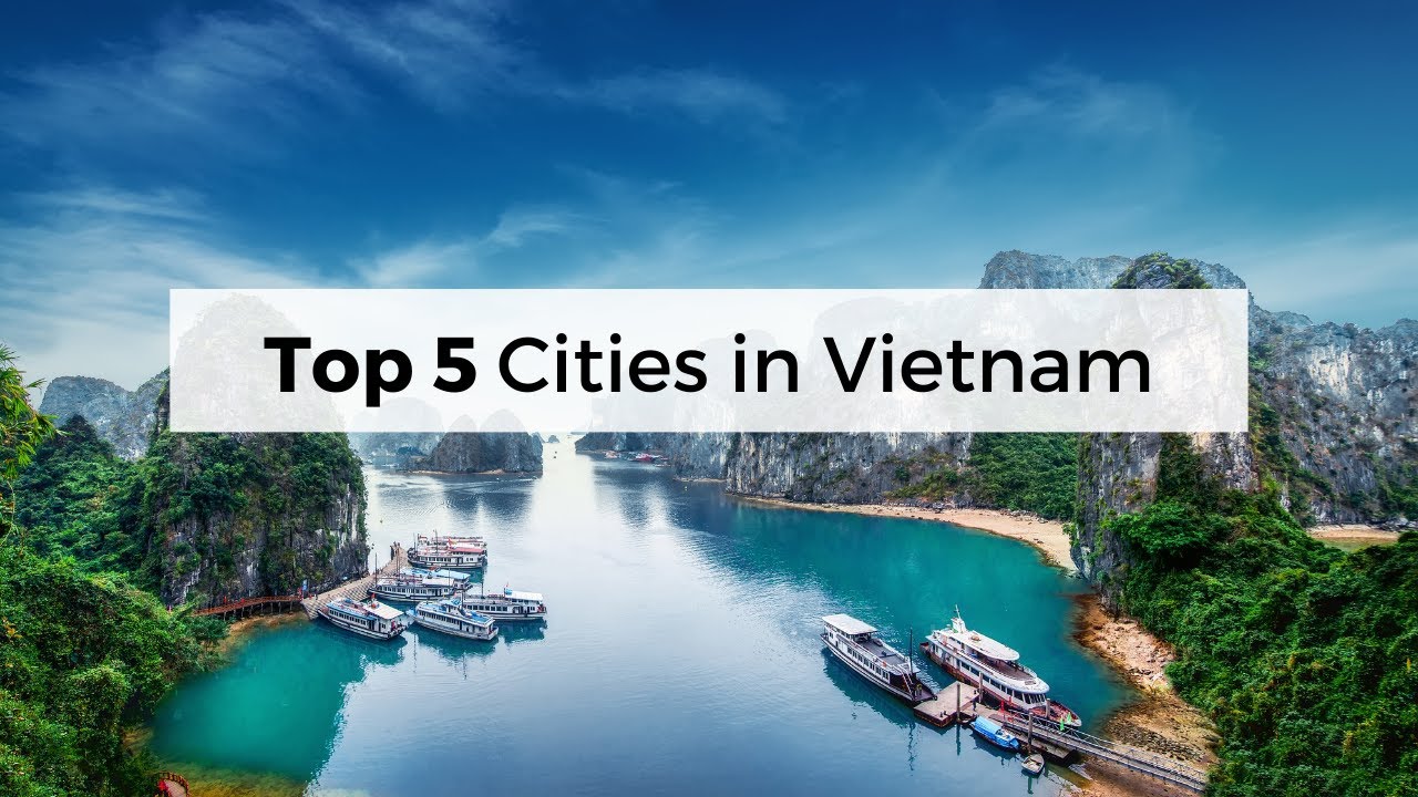 Top 5 Cities in Vietnam