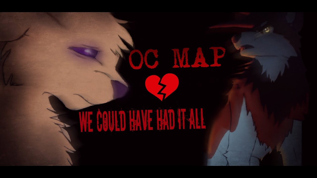 We could have had it all OC MAP *COMPLETE*