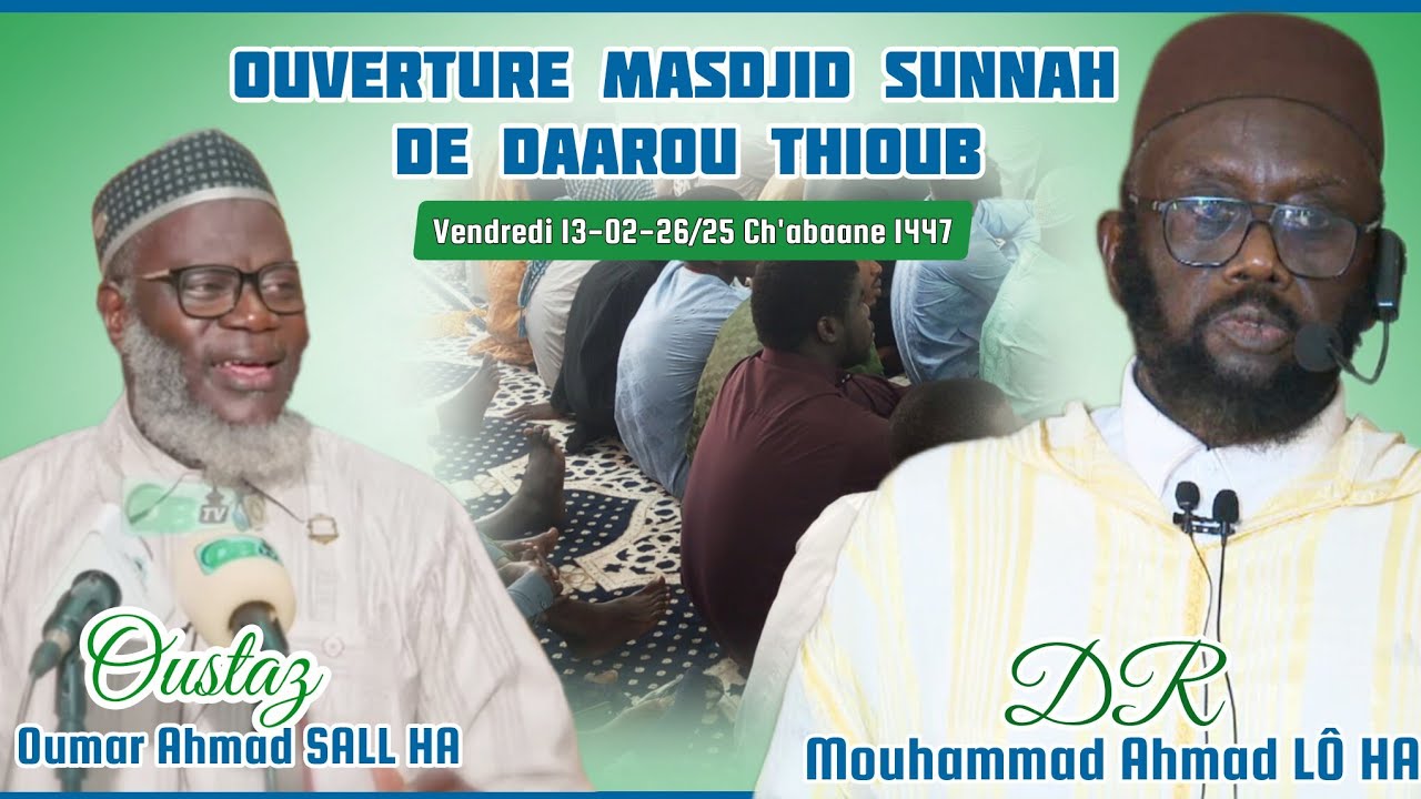 DIRECT Ouvertures Masdjid Sunnha 13-02-26:DR Mouhammad Ahmad LO HA
