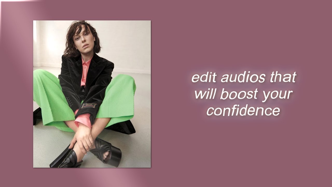 edit audios that will boost your confidence