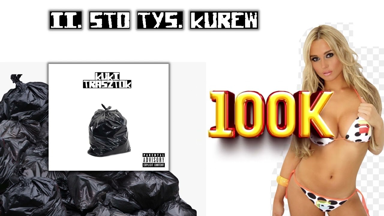 2.Kuki- Sto tys. kur*w (TRASZTOK 2023)