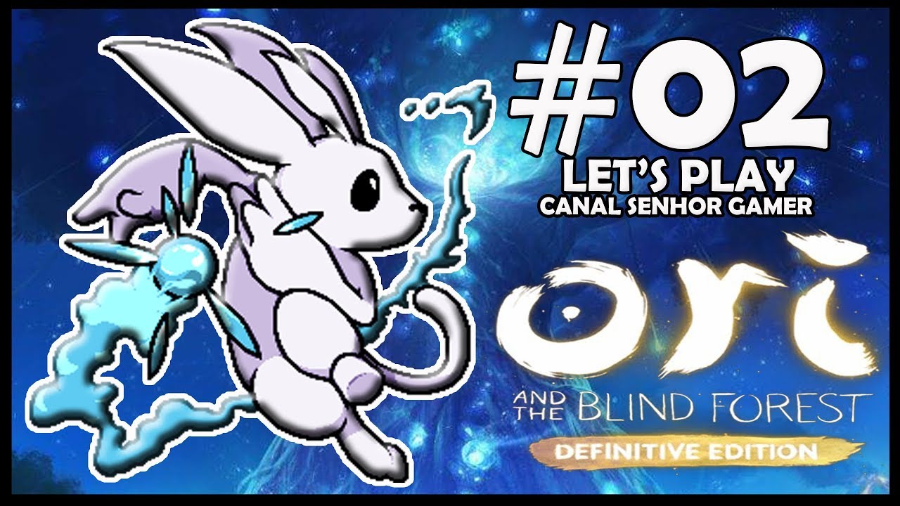 Let's Play Ori And The Blind Forest Definitive Edition #02 Gameplay 100% / Jogo / PC / Xbox One