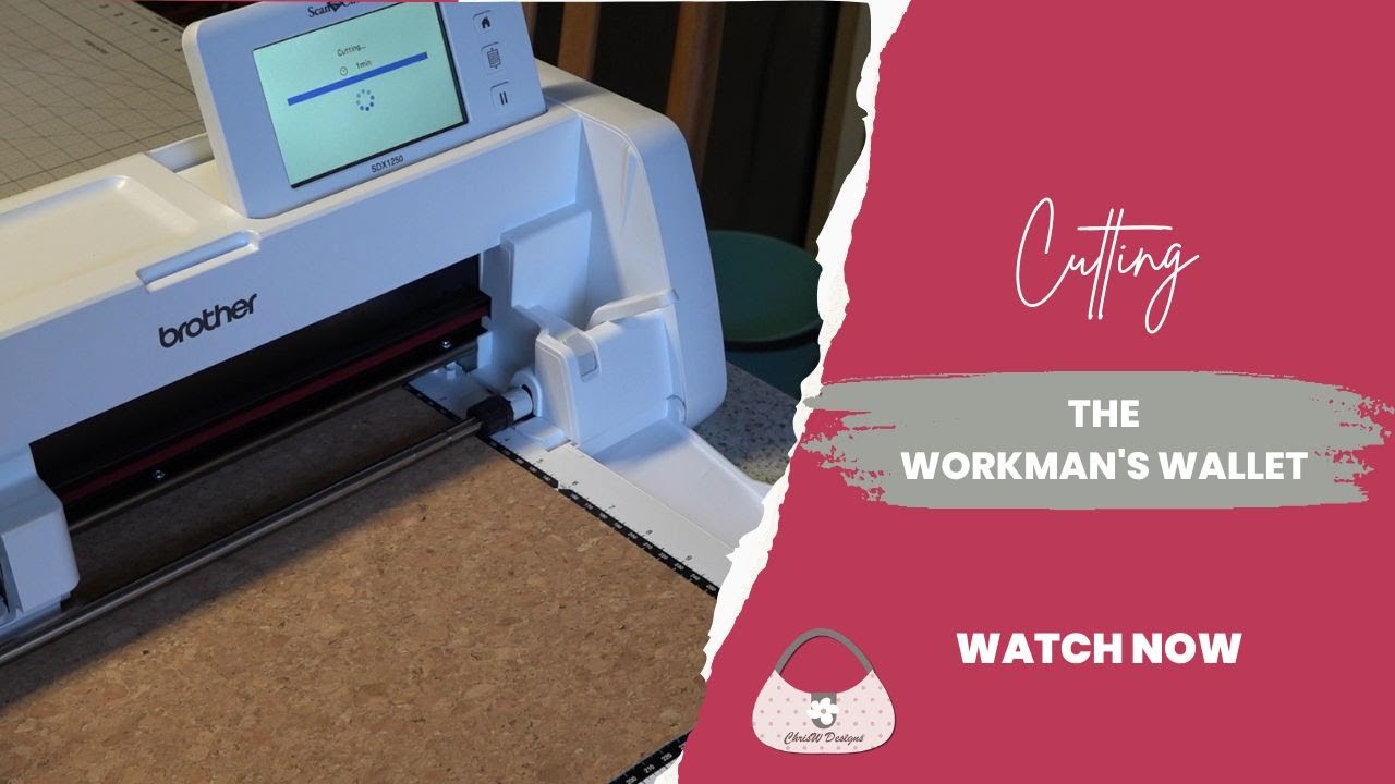 Cutting The Workman's Wallet on the ScanNCut SDX1250