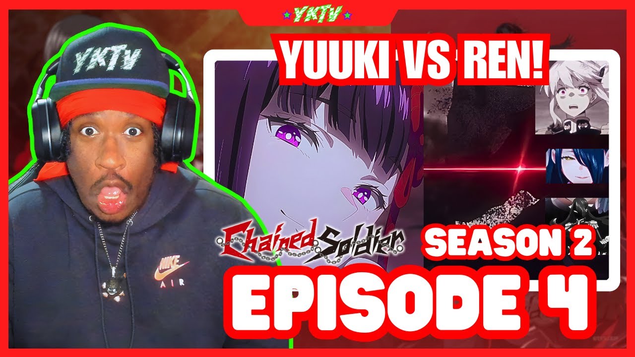 Chained Soldier Season 2 Episode 4 Reaction - YUUKI VS REN! 😱🔥