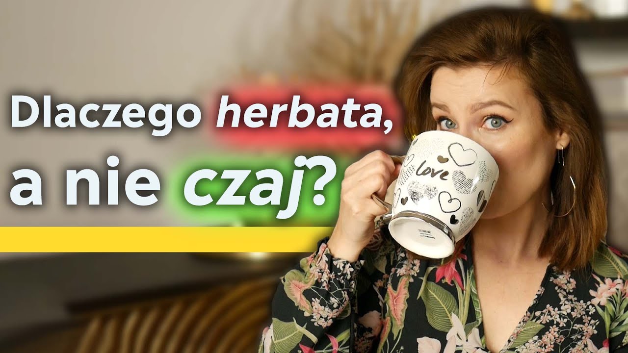 Dlaczego cały świat mówi „tea”, „té” albo „czaj”, a Polacy mają „herbatę”? Mówiąc Inaczej, odc. 176