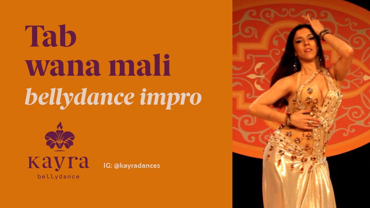 KAYRA Danza Oriental / Bellydance:‬ "TAB WANA MALI" (2013)