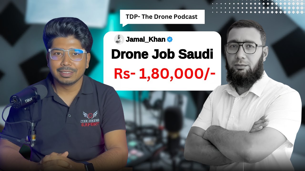 Drone Pilot Job in Saudi, Qatar, Oman, UAE | Jamal Khan | TDP (The Drone Podcast) Episode-06