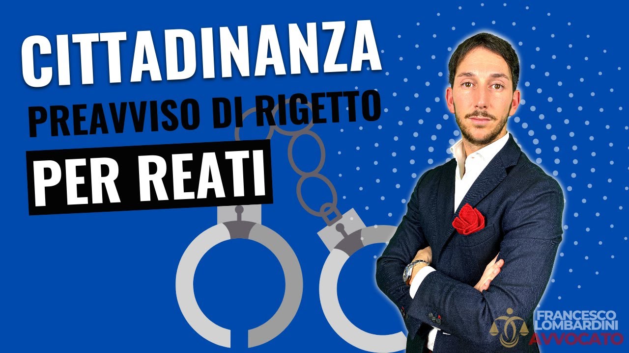 🔥CITTADINANZA ITALIANA E REATI | CASO RISOLTO DAL MIO STUDIO LEGALE