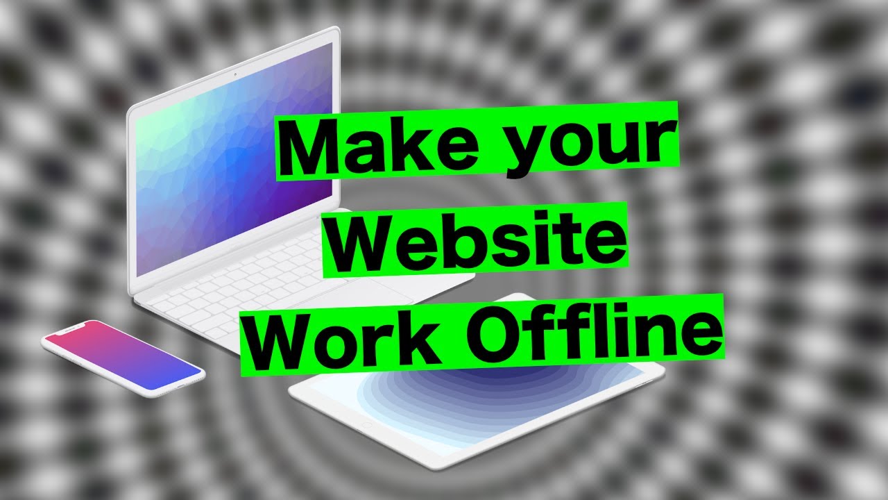 Run your website offline using Service Workers