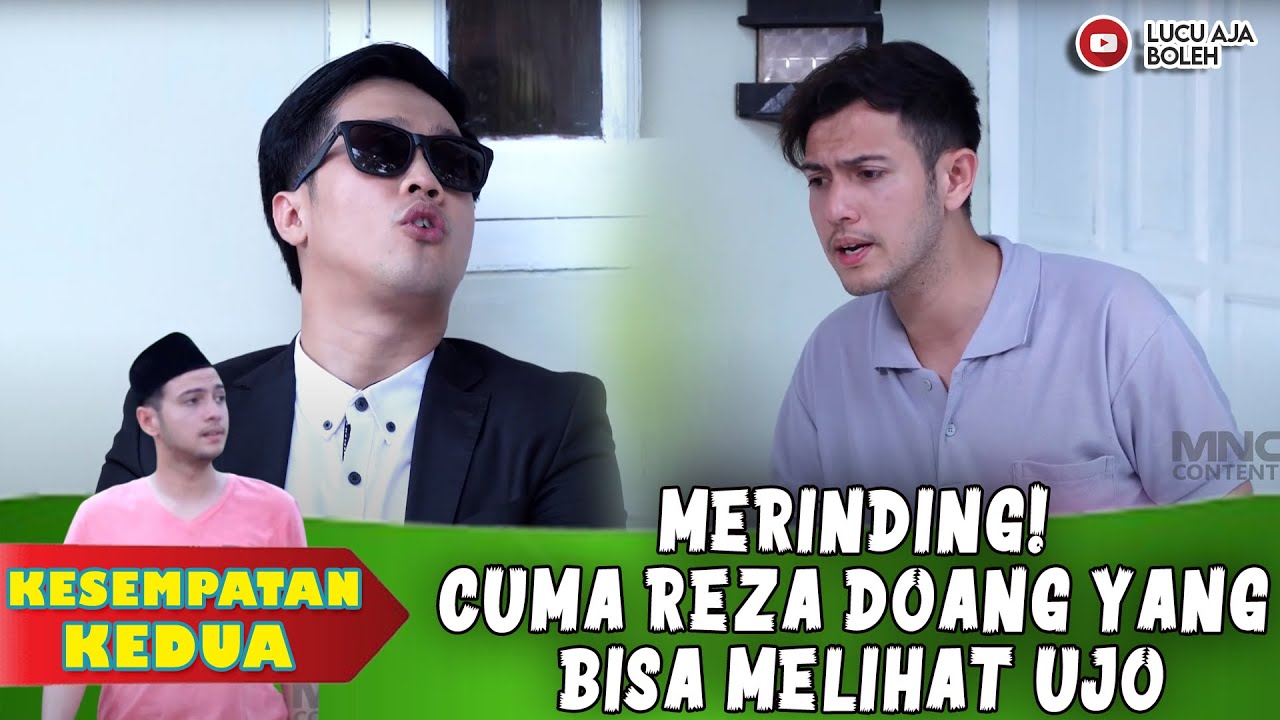 MERINDING! CUMA REZA DOANG YANG BISA MELIHAT UJO - KESEMPATAN KEDUA