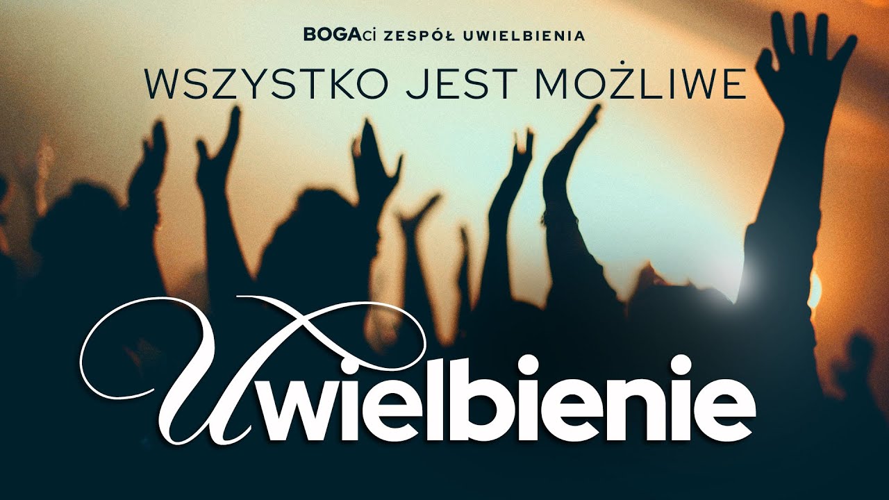 Uwielbienie | Wszystko jest możliwe ❤️✝️❤️