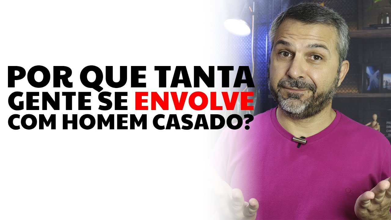 Por que tanta gente se envolve com homem casado?