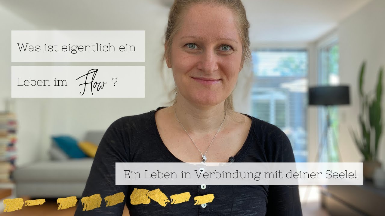 Leben im Flow - in Verbindung mit unserer Seele