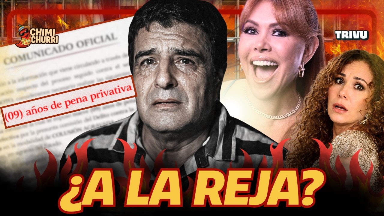 CONDENAN 9 MESES DE PRISIÓN EFECTIVA A NILVER HUARAC, ¿APELARÁ? | CHIMI CHURRI💋