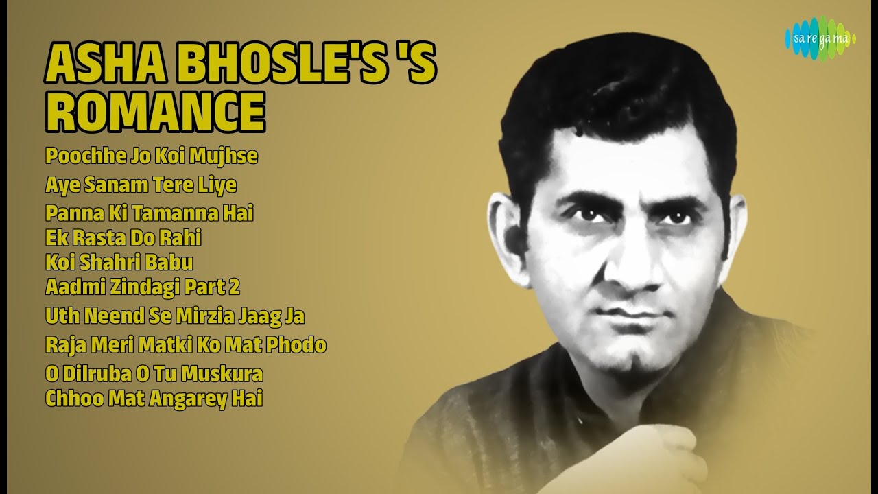आशा भोसले के रोमांटिक नगमे | Asha Bhosle Songs | Poochhe Jo Koi Mujhse | Aye Sanam Tere Liye