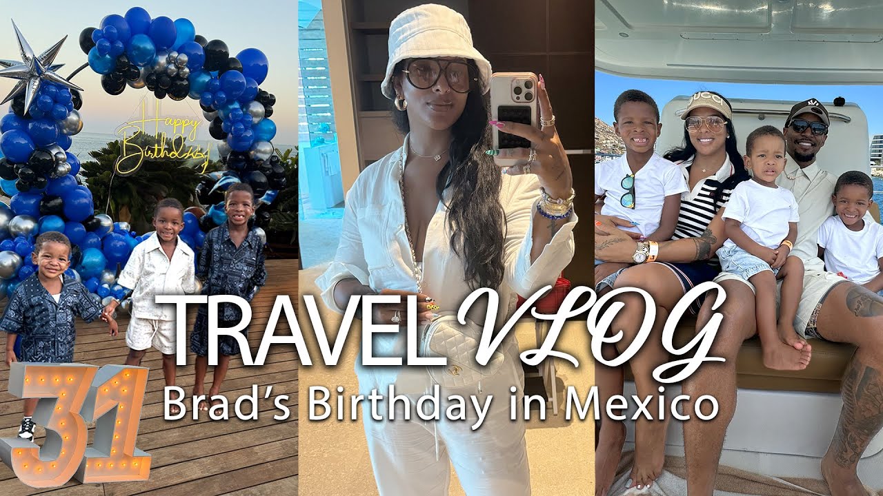 Brad's Big Birthday Bash in Mexico with 24 Family Members! | Kamiah Adams-Beal