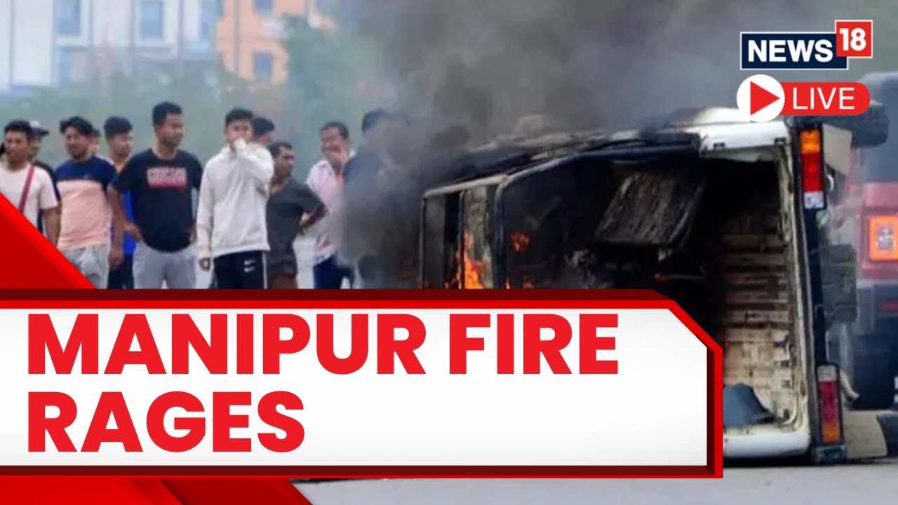 Manipur Violence Live Updates | More Army Troops Deployed In Manipur Amid Fresh Violence | News18