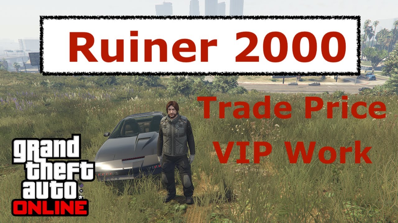 Ruiner 2000 Trade Price and VIP Work (GTA Online)