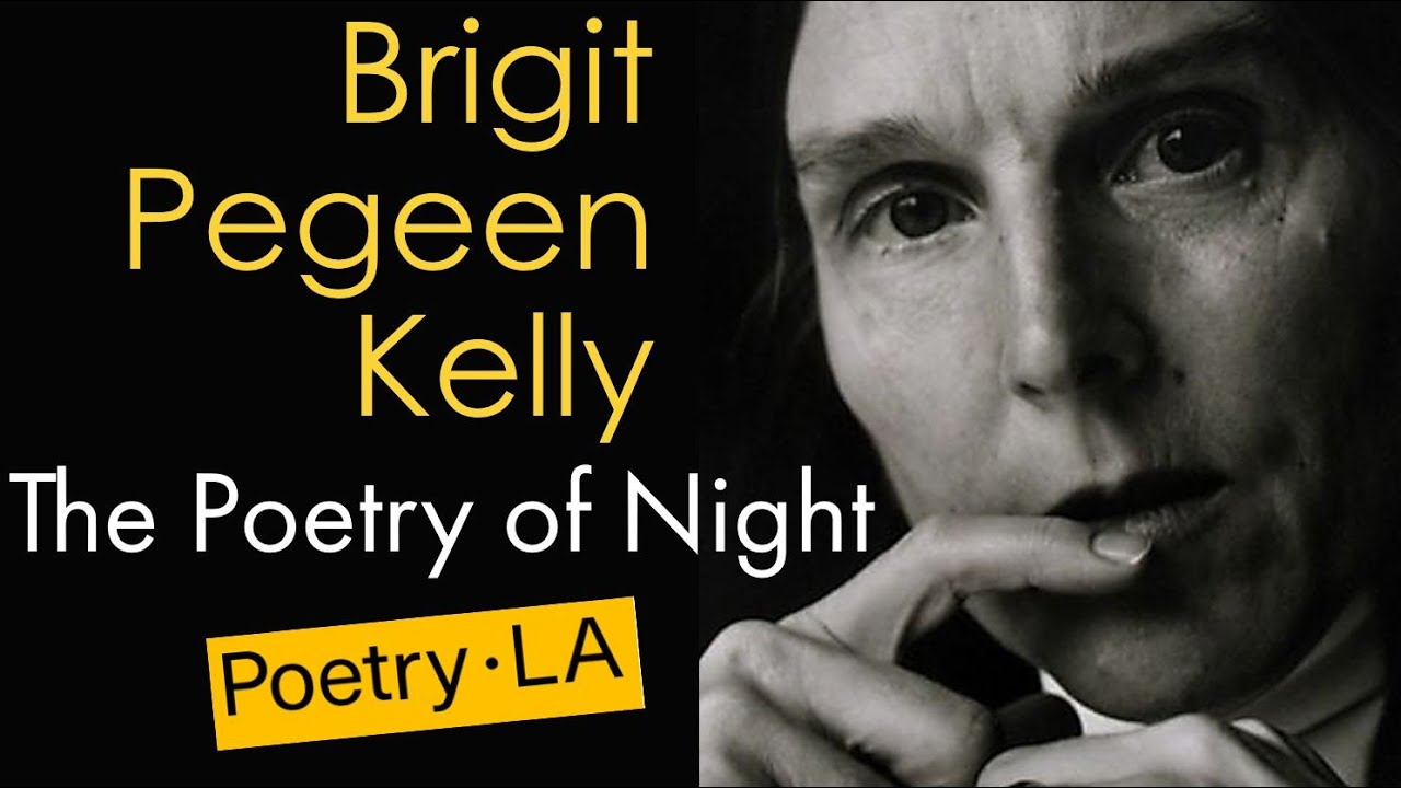 The Poetry of Night - Episode 7: Brigit Pegeen Kelly