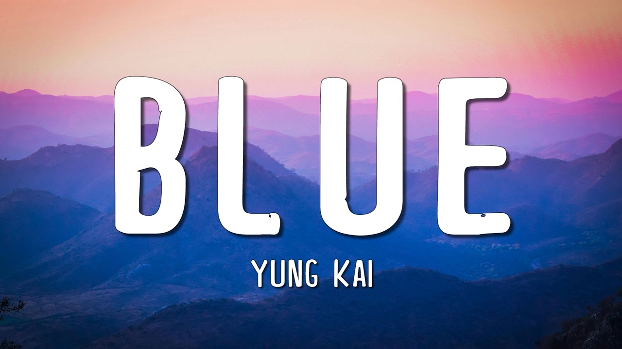 Yung Kai - Blue (Lyrics)
