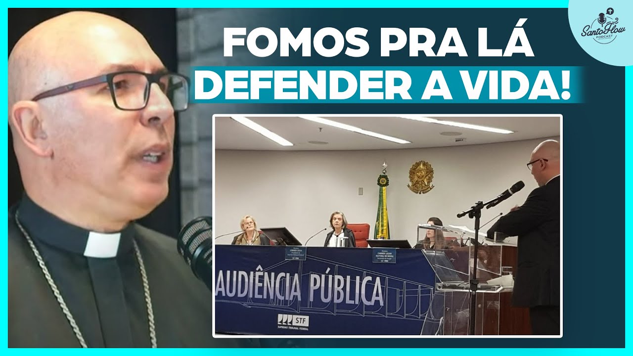 DEFENDEMOS A VIDA NA AUDIÊNCIA SOBRE ABORTO NO STF - DOM RICARDO