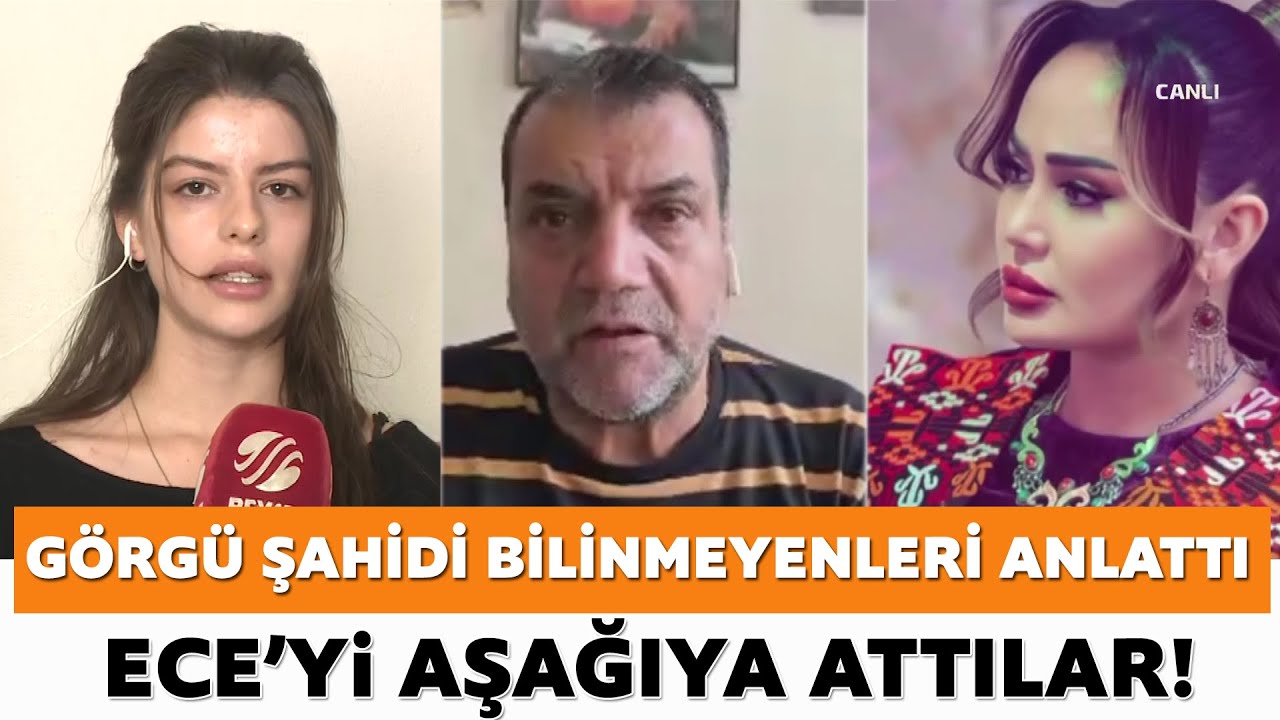 Görgü şahidi bilinmeyenleri anlattı! Ece'yi aşağıya attılar! Bu sözler çok konuşular