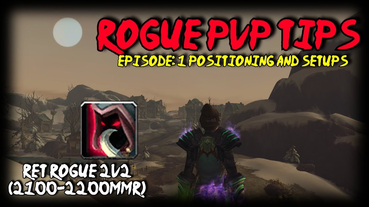 BFA Rogue PvP Tips - Positioning and Setups! (Ep.1)