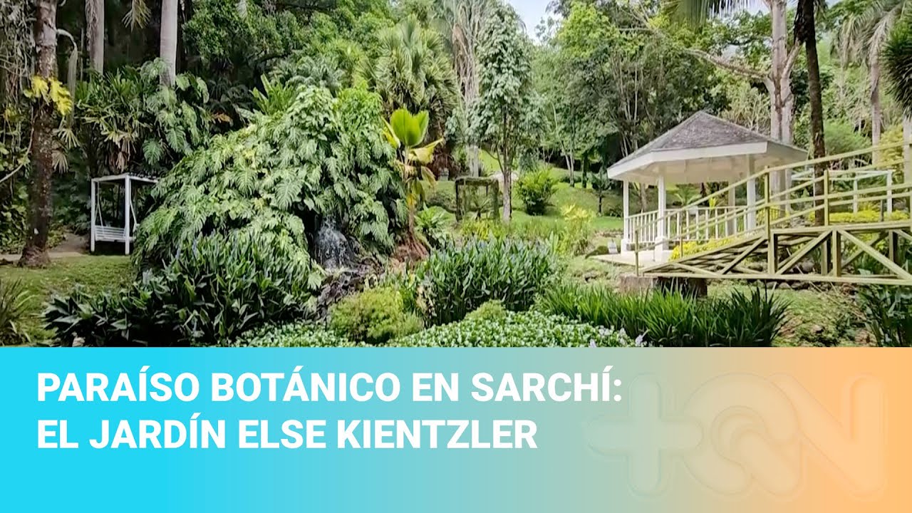 Paraíso Botánico en Sarchí: el Jardín Else Kientzler