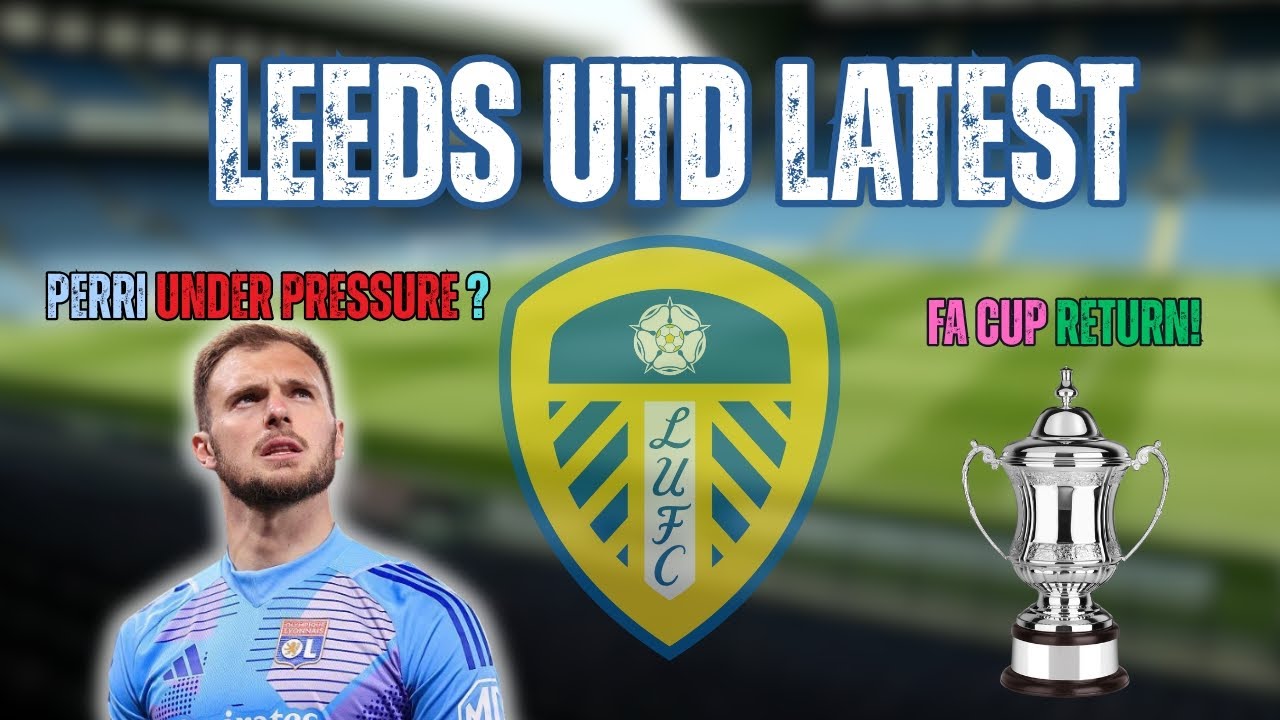 LEEDS UTD LATEST | NEWCASTLE FALLOUT | PERRI DEBATE | FA CUP PREVIEW