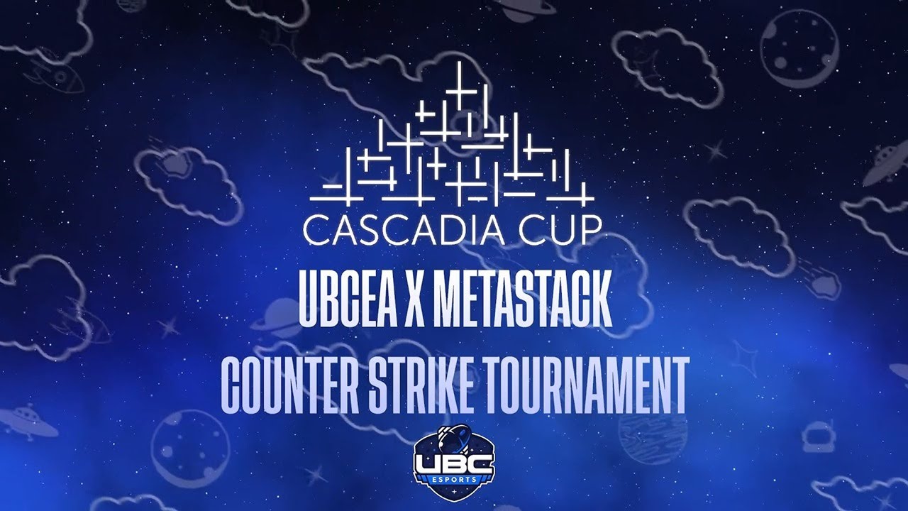 UBCEA x METASTACK CS2 CASCADIA CUP 2025 DAY 1