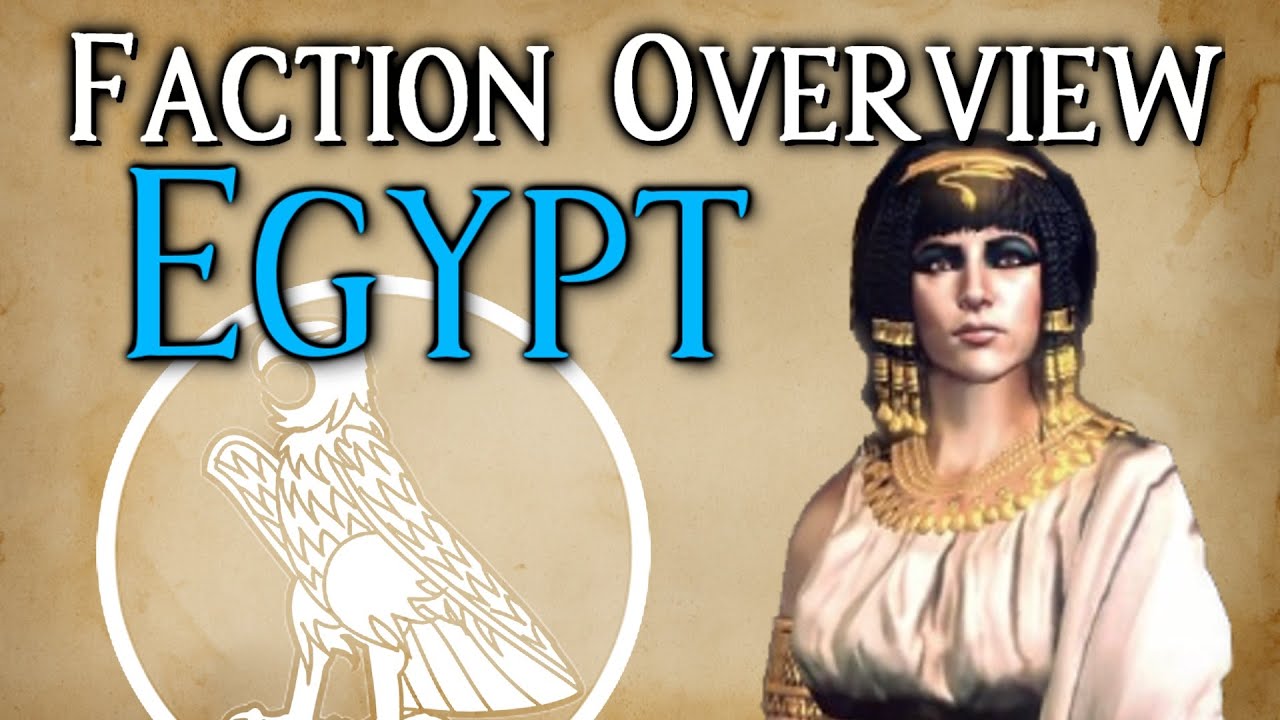Egypt!! - Faction Overview - Divide Et Impera (1.2.8) - Total War Rome 2