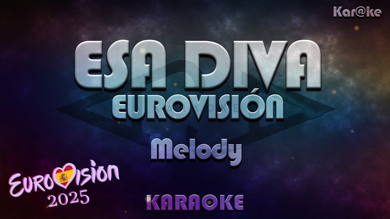 Melody - Esa diva (Eurovisión) (Kar@ke)