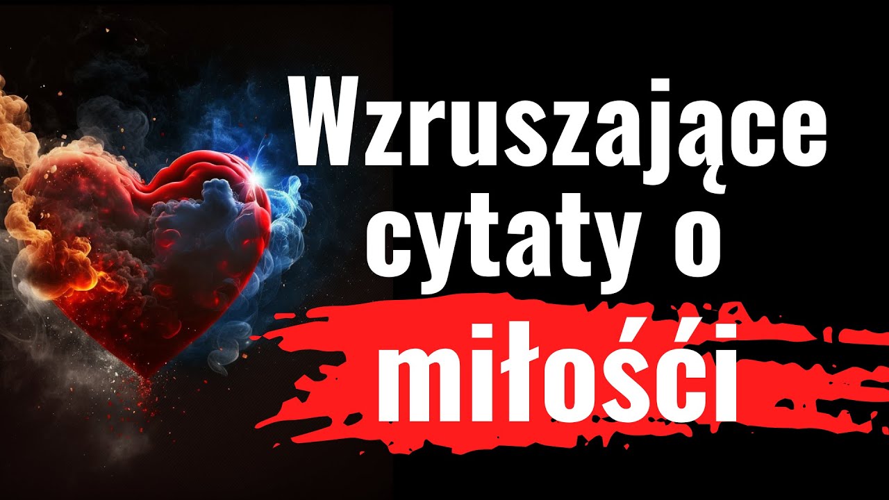 Najpiękniejsze i najlepsze cytaty o miłości. 