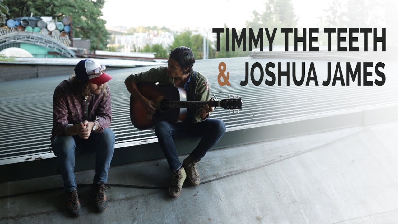 Joshua James & Timmy The Teeth - 