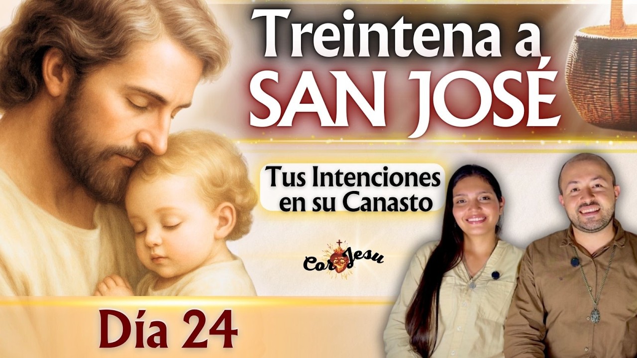 🔴🧺 D&Iacute;A 24 - TREINTENA A SAN JOS&Eacute;🪵|DICIEMBRE | TESTIMONIOS Canasto de SAN JOS&Eacute;