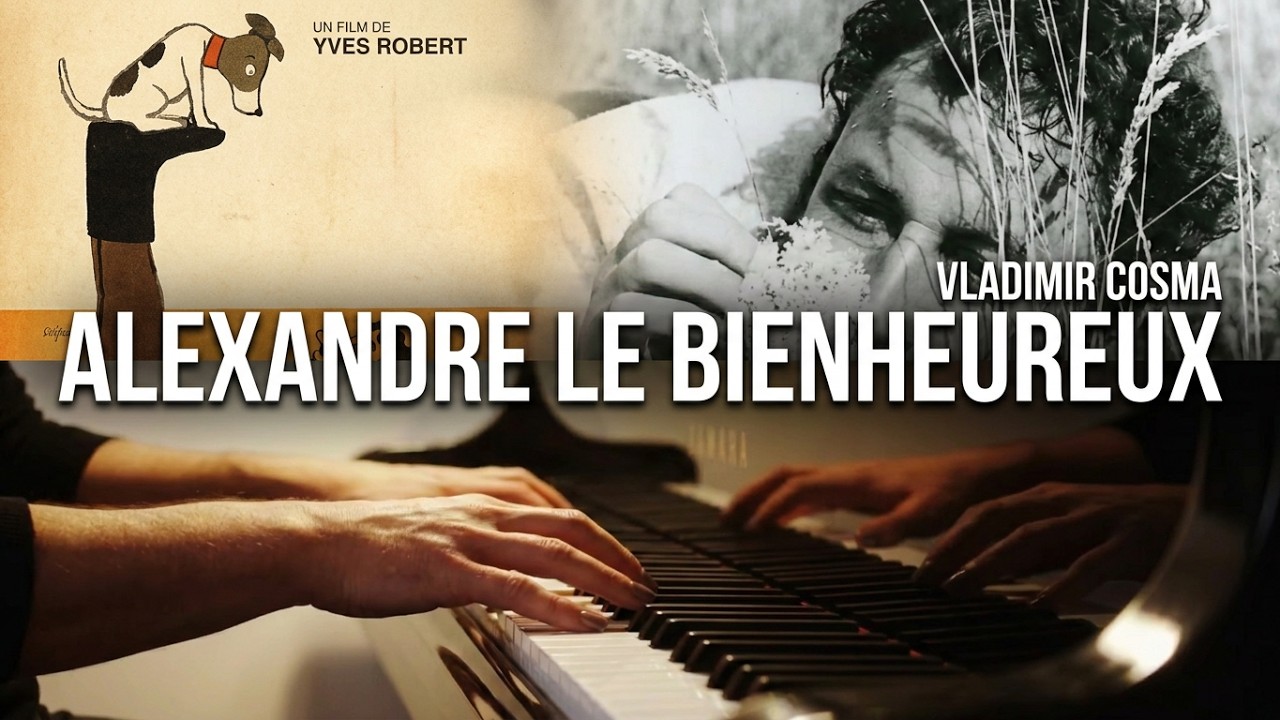 Vladimir Cosma - Alexandre le Bienheureux - Piano