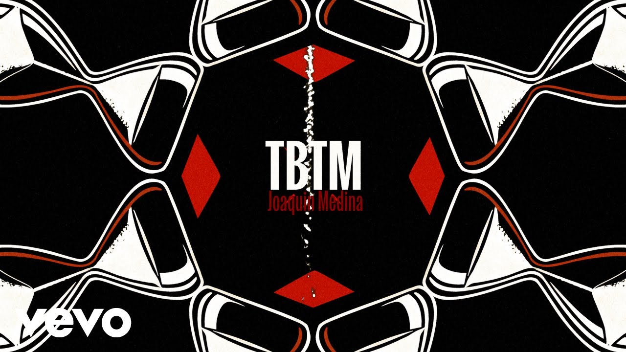 Joaquin Medina, David Bernal - TBTM (Lyric Video)