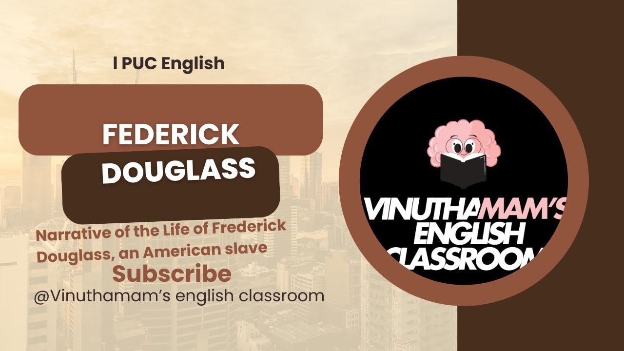 1st PUC English – Frederick Douglass | Kannada Explanation, Summary & Notes | Vinutha Ma’am