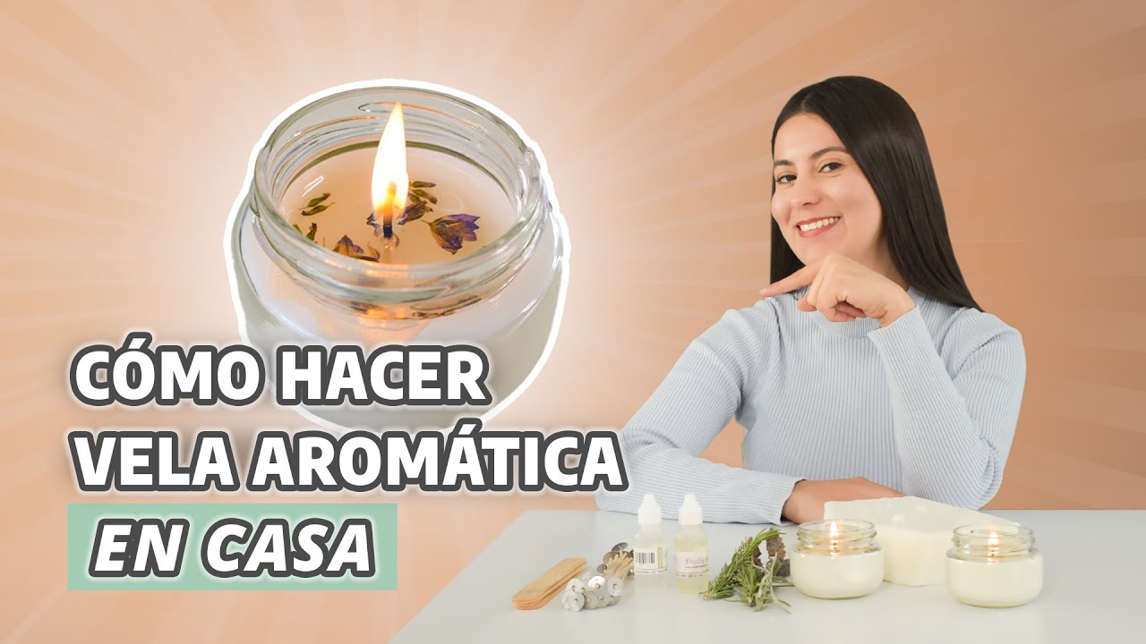 Cómo hacer una VELA AROMÁTICA EN CASA