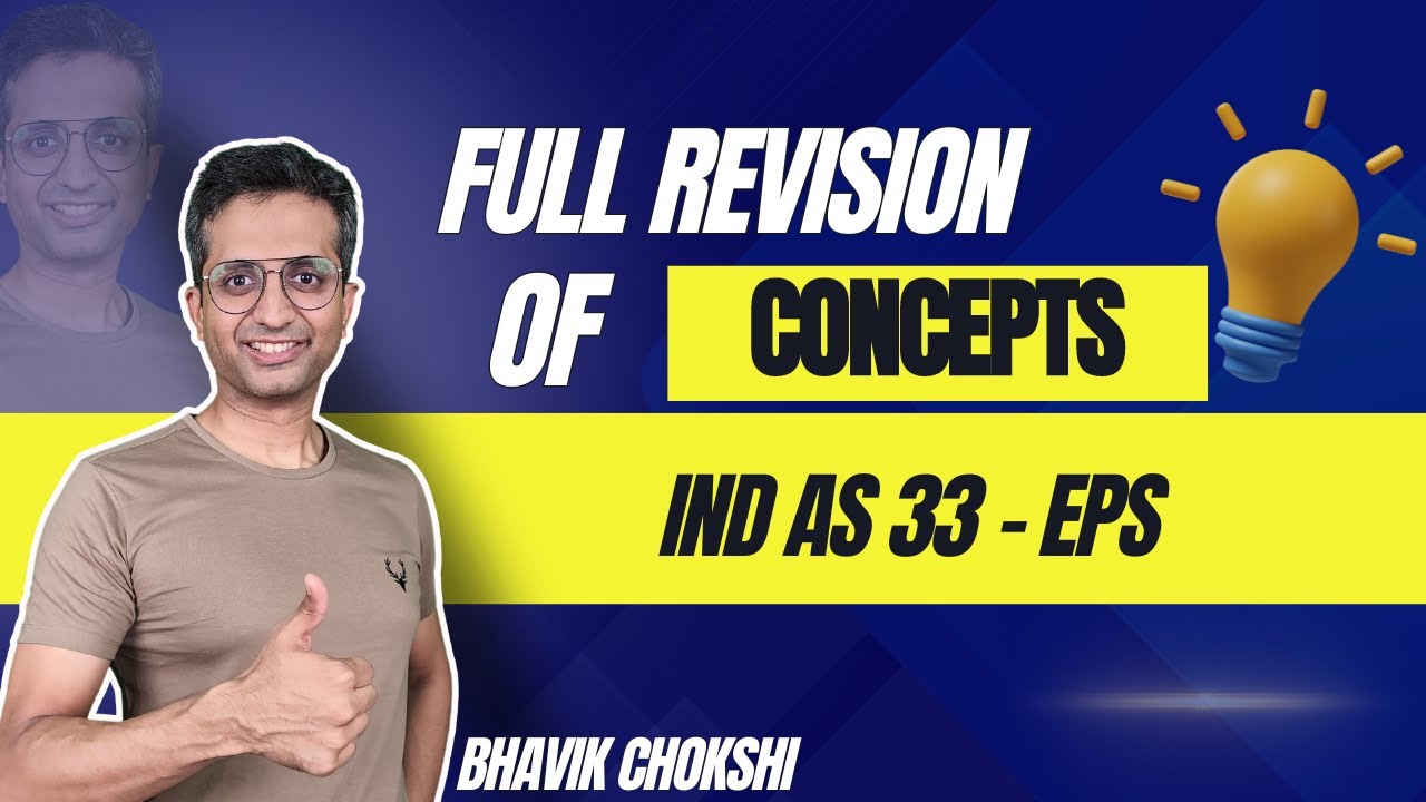IND AS 33 EPS  | CA FINAL REVISION LECTURE | FR & AFM BY BHAVIK CHOKSHI